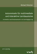 Cover: Autorentools f&uuml;r multimediale und interaktive Lernbausteine - H&uuml;lsbusch, W