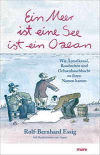 Abbildung von: Ein Meer ist eine See ist ein Ozean - mareverlag
