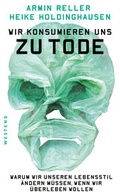 Cover: Wir konsumieren uns zu Tode - Westend