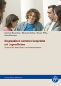 Cover: Biographisch-narrative Gespr&auml;che mit Jugendlichen - Verlag Barbara Budrich
