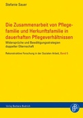 Cover: Die Zusammenarbeit von Pflegefamilie und Herkunftsfamilie in dauerhaften Pflegeverh&auml;ltnissen - Verlag Barbara Budrich