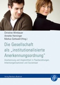 Cover: Die Gesellschaft als "institutionalisierte Anerkennungsordnung" - Verlag Barbara Budrich