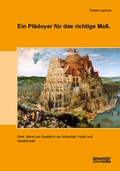 Cover: Ein Pl&auml;doyer f&uuml;r das richtige Ma&szlig; - Shaker Media