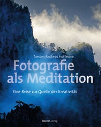 Abbildung von: Fotografie als Meditation - dpunkt