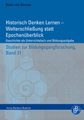 Cover: Historisch Denken Lernen - Welterschlie&szlig;ung statt Epochen&uuml;berblick - Verlag Barbara Budrich