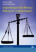 Cover: Ungerechtigkeit der Bildung - Bildung der Ungerechtigkeit - Verlag Barbara Budrich