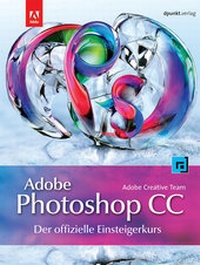 Bild: Adobe Photoshop CC - der offizielle Einsteigerkurs - dpunkt