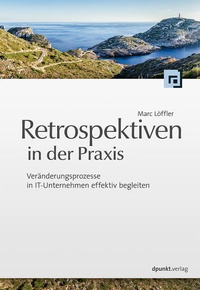Abbildung von: Retrospektiven in der Praxis - dpunkt