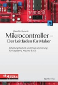 Cover: Mikrocontroller - Der Leitfaden f&uuml;r Maker - dpunkt