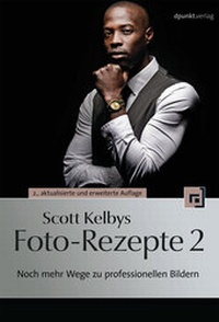 Abbildung von: Scott Kelbys Foto-Rezepte 2 - dpunkt