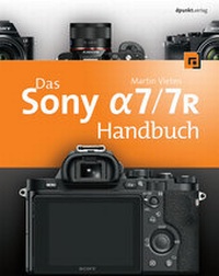 Abbildung von: Das Sony Alpha 7/7R Handbuch - dpunkt