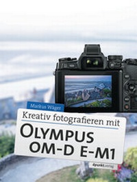 Abbildung von: Kreativ fotografieren mit Olympus OM-D E-M1 - dpunkt