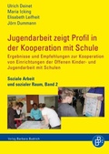 Cover: Jugendarbeit zeigt Profil in der Kooperation mit Schule - Verlag Barbara Budrich