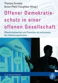 Cover: Offener Demokratieschutz in einer offenen Gesellschaft - Verlag Barbara Budrich