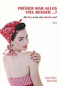 Cover: Fr&uuml;her war alles viel besser ...? - Shaker Media