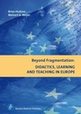 Cover: Beyond Fragmentation: Didactics, Learning and Teaching in Europe - Verlag Barbara Budrich