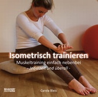 Abbildung von: Isometrisch trainieren - Shaker Media