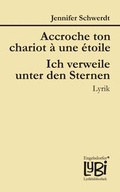 Cover: Accroche ton chariot &agrave; une &eacute;toile. Ich verweile unter den Sternen. - Engelsdorfer Verlag