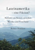Cover: Lateinamerika - eine Fiktion? - Shaker Media