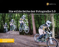 Abbildung von: Die wilde Seite der Fotografie 2.0 - dpunkt