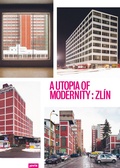 Cover: A Utopia of Modernity : Zl&iacute;n - JOVIS Verlag