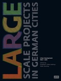 Cover: Large-Scale Projects in German Cities - JOVIS Verlag