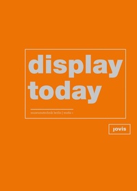 Abbildung von: Display Today - JOVIS Verlag