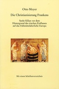 Cover: Die Christianisierung Frankens - Gesellschaft f&uuml;r Fr&auml;nkische Geschichte