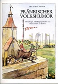 Cover: Fr&auml;nkischer Volkshumor - Gesellschaft f&uuml;r Fr&auml;nkische Geschichte