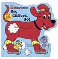 Cover: Clifford: Go, Clifford, Go (with Wheels) - Scholastic US