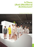 Cover: Is There (Anti-)Neoliberal Architecture? - JOVIS Verlag