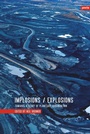Cover: Implosions /Explosions - JOVIS Verlag