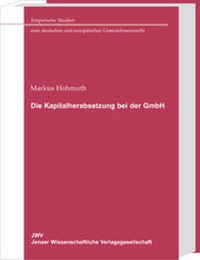 Abbildung von: Die Kapitalherabsetzung bei der GmbH - Sellier European Law Publishers