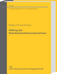 Abbildung von: Haftung der Eisenbahnverkehrsunternehmen - Sellier European Law Publishers