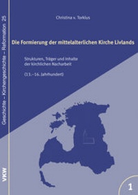 Abbildung von: Die Formierung der mittelalterlichen Kirche Livlands - Verlag für Kultur und Wissenschaft