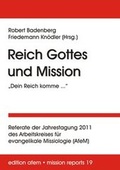 Cover: Reich Gottes und Mission: 'Dein Reich komme ...' - Verlag f&uuml;r Kultur und Wissenschaft