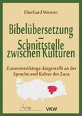 Cover: Bibel&uuml;bersetzung - Schnittstelle zwischen Kulturen - Verlag f&uuml;r Kultur und Wissenschaft
