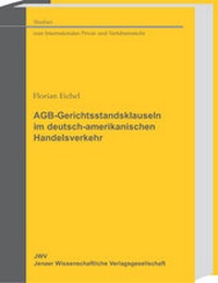 Abbildung von: AGB-Gerichtsstandsklauseln im deutsch-amerikanischen Handelsverkehr - Sellier European Law Publishers