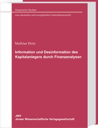 Abbildung von: Information und Desinformation des Kapitalanlegers durch Finanzanalysen - Sellier European Law Publishers