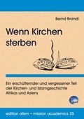 Cover: Wenn Kirchen sterben - Verlag f&uuml;r Kultur und Wissenschaft