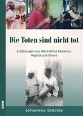 Cover: Die Toten sind nicht tot - Verlag f&uuml;r Kultur und Wissenschaft