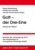 Cover: Gott - der Drei-Eine: Ansto&szlig; der Mission - Verlag f&uuml;r Kultur und Wissenschaft