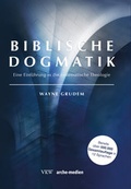 Cover: Biblische Dogmatik - Verlag f&uuml;r Kultur und Wissenschaft