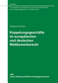 Abbildung von: Koppelungsgeschäfte im Europäischen und deutschen Wettbewerbsrecht - Sellier European Law Publishers