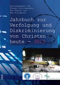Cover: Das Jahrbuch zur Verfolgung und Diskriminierung von Christen heute - 2013 - Verlag f&uuml;r Kultur und Wissenschaft