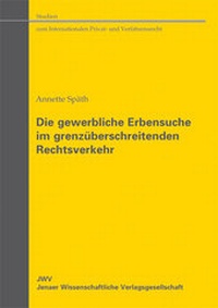 Abbildung von: Die gewerbliche Erbensuche im grenzüberschreitenden Rechtsverkehr - Sellier European Law Publishers