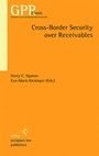 Cover: Cross-Border Security over Receivables - Sellier European Law Publishers