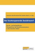 Cover: Der kostensparende Sozialraum? - Schibri-Vlg