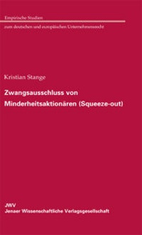 Abbildung von: Zwangsausschluss von Minderheitsaktionären (Squeeze-out) - Sellier European Law Publishers