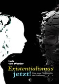 Cover: Existentialismus jetzt Eine neue Philosophie der Hoffnung - Schibri-Vlg